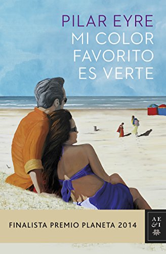 Stock image for Mi color favorito es verte: Finalista Premio Planeta 2014 (Autores Espa?oles e Iberoamericanos) (Spanish Edition) for sale by SecondSale