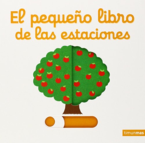 Stock image for EL PEQUEO LIBRO DE LAS ESTACIONES for sale by KALAMO LIBROS, S.L.