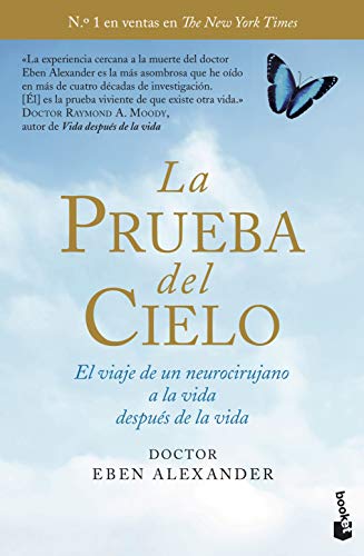 La prueba del cielo: el viaje de un neurocirujano a la vida después de la vida