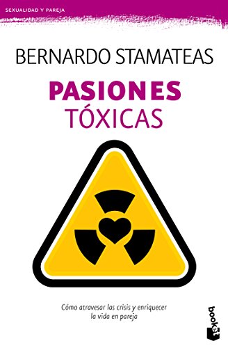 Beispielbild fr Pasiones txicas: Cmo atravesar las crisis y enriquecer la vida en pareja (Prcticos siglo XXI) zum Verkauf von medimops