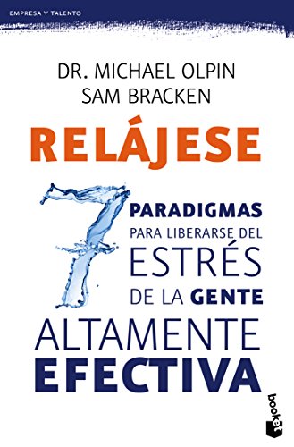 Stock image for RELAJESE: 7 PARADIGMAS PARA LIBERARSE DEL ESTRS DE LA GENTE ALTAMENTE EFECTIVA for sale by KALAMO LIBROS, S.L.