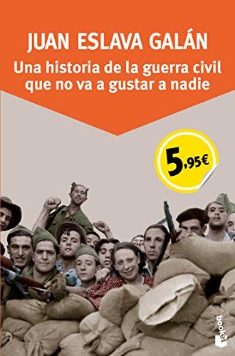 Imagen de archivo de Una Historia de la Guerra Civil Que No Va a Gustar a Nadie a la venta por Hamelyn