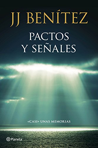 9788408136781: Pactos y seales: "Casi" unas memorias (Spanish Edition)