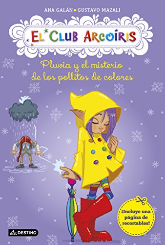 9788408137375: Pluvia y el misterio de los pollitos de colores: El Club Arcoris 5 (Spanish Edition)