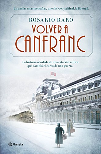 9788408139690: Volver a Canfranc (Autores Espaoles e Iberoamericanos)