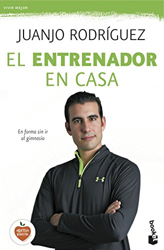 9788408140467: El entrenador en casa: En forma sin ir al gimnasio (Prcticos siglo XXI)