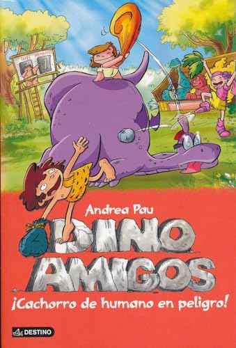 9788408141457: Cachorro de humano en peligro!: Dinoamigos 6 (Spanish Edition)