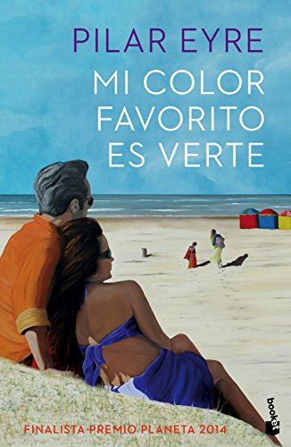 Imagen de archivo de Mi color favorito es verte: Finalista Premio Planeta 2014 (Novela) Eyre, Pilar a la venta por VANLIBER