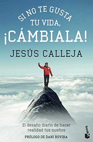 Imagen de archivo de Calleja, J: Si no te gusta tu vida, ¡cámbiala! a la venta por WorldofBooks