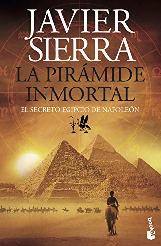 9788408143994: La pirámide inmortal: El secreto egipcio de Napoleón (Biblioteca Javier Sierra)