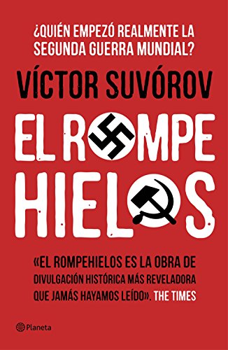 Beispielbild fr El rompehielos: Quin empez la Segunda Guerra Mundial? (No Ficcin) zum Verkauf von Pepe Store Books