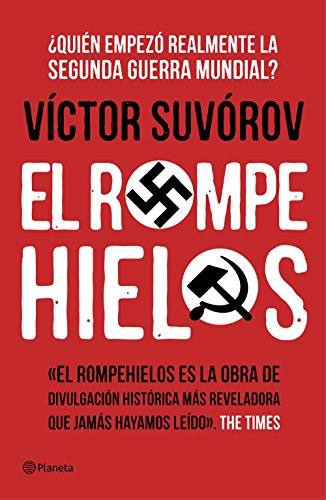 9788408144632: El rompehielos: Quin empez la Segunda Guerra Mundial? (No Ficcin)