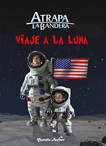 Beispielbild fr Atrapa la Bandera Viaje a la Luna zum Verkauf von Hamelyn