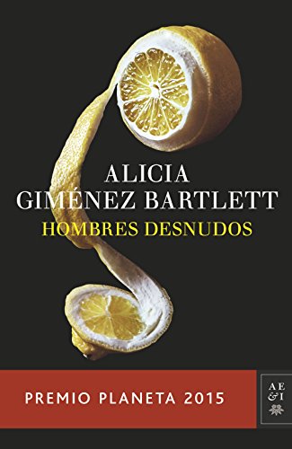 Imagen de archivo de Hombres desnudos: Premio Planeta 2015 (Spanish Edition) a la venta por BuenaWave