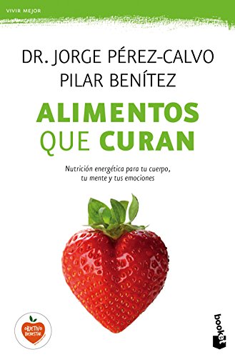 9788408149606: Alimentos que curan: Nutricin energtica para tu cuerpo, tu mente y tus emociones