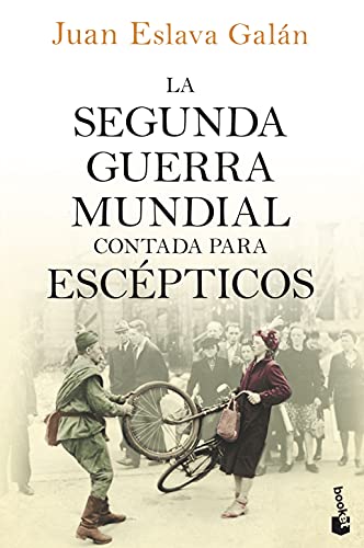 9788408150213: La segunda guerra mundial contada para escpticos