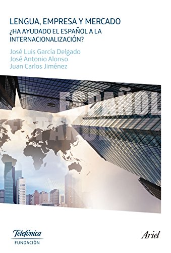Stock image for Lengua, empresa y mercado: ¿Ha ayudado el español a la internacionalizaci n? for sale by ThriftBooks-Dallas