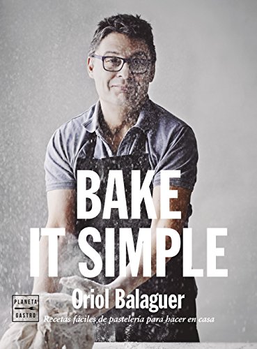 Stock image for BAKE IT SIMPLE: Recetas fciles de pastelera para preparar en casa for sale by KALAMO LIBROS, S.L.