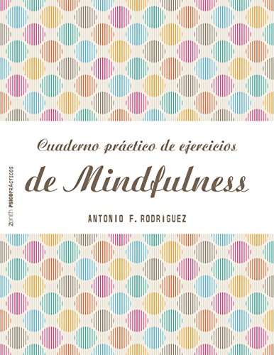 Imagen de archivo de Cuaderno prctico de ejercicios para el mindfulness a la venta por Iridium_Books
