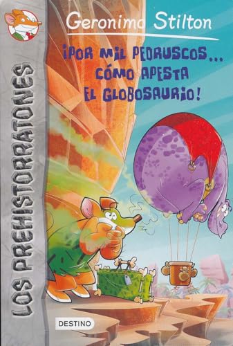 9788408154327: Por mil pedruscos... cmo apesta el globosaurio!: Prehistorratones 13 (Geronimo Stilton (Spanish)) (Spanish Edition)