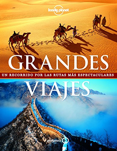 Stock image for GRANDES VIAJES: Un recorrido por las rutas ms espectaculares for sale by KALAMO LIBROS, S.L.