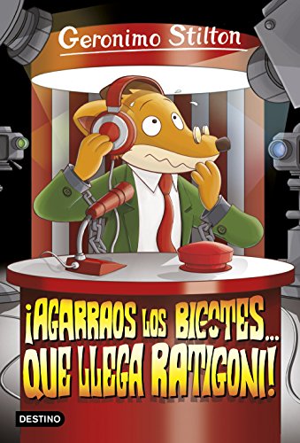 Stock image for GS 15 Nuevo Agarraos Los Bigotes. Que Llega Ratigoni! (Geronimo Stilton) for sale by LIBRERIA PETRARCA