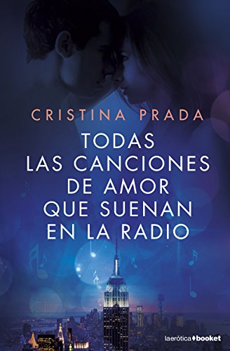 Imagen de archivo de Todas las canciones de amor que suenan en la radio (Ertica) a la venta por medimops