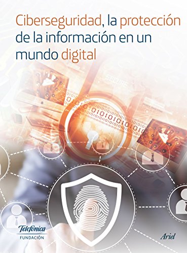 Beispielbild fr Ciberseguridad, la proteccin de la informacin en un mundo digital (Coleccin Fundacin Telefnica) zum Verkauf von medimops