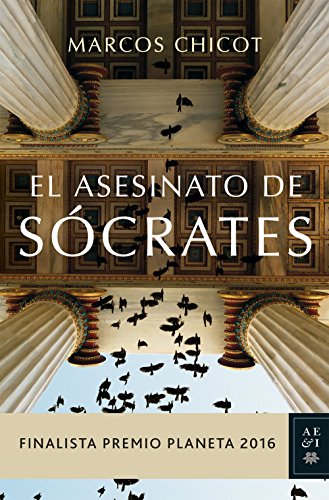 9788408163183: El asesinato de Scrates: Finalista Premio Planeta 2016 (Autores Espaoles e Iberoamericanos)