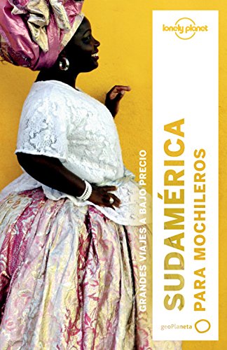 Stock image for Lonely Planet Sudamerica Para Mochileros (Travel Guide) (Spanish Edition) for sale by Iridium_Books