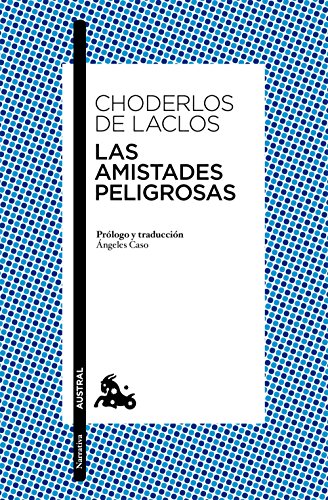 Stock image for LAS AMISTADES PELIGROSAS for sale by KALAMO LIBROS, S.L.