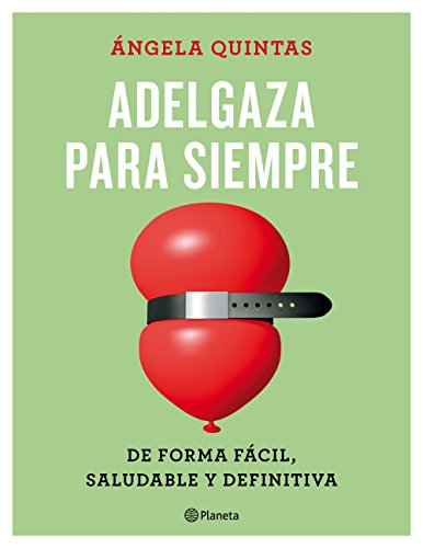 9788408165187: Adelgaza para siempre: De forma fcil, saludable y definitiva