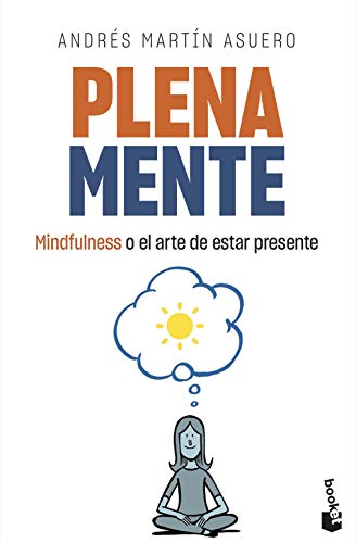 Beispielbild fr Plena mente: Mindfulness o el arte de estar presente zum Verkauf von medimops
