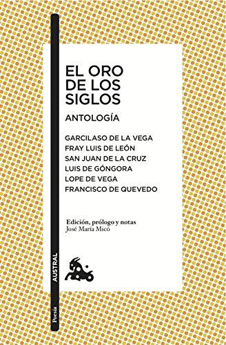 Imagen de archivo de EL ORO DE LOS SIGLOS: ANTOLOGA a la venta por KALAMO LIBROS, S.L.