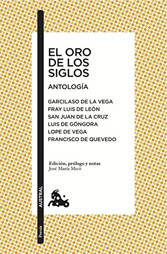 Stock image for EL ORO DE LOS SIGLOS: ANTOLOGA for sale by KALAMO LIBROS, S.L.