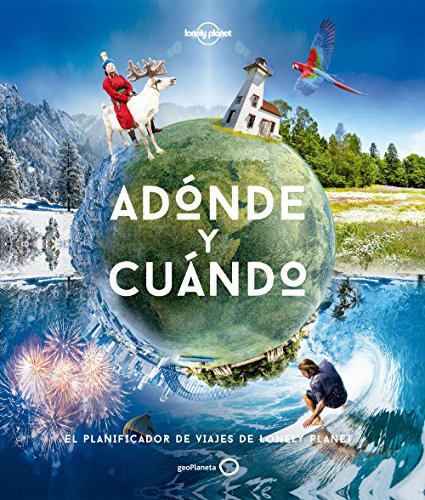 Stock image for Lonely Planet Adonde y cuando (SpanisLonely Planet; Baxter, Sarah; Bl for sale by Iridium_Books