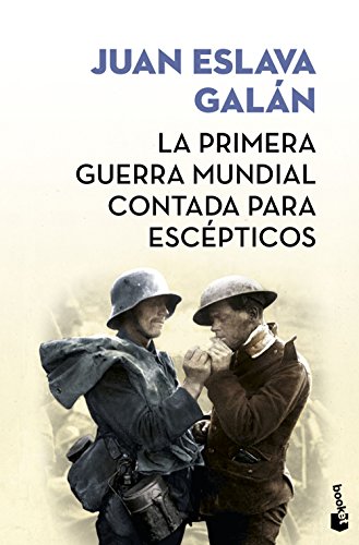 Beispielbild fr La primera guerra mundial contada para escpticos (Verano 2017) zum Verkauf von medimops