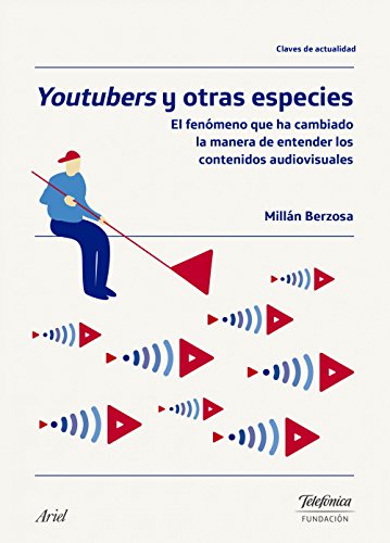 Stock image for Youtubers y Otras Especies: el Fenmeno Que Ha Cambiado la Manera de Entender los Contenidos Audiovisuales for sale by Hamelyn