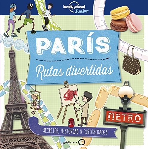 Imagen de archivo de Paris. Rutas divertidas (Lonely Planet Kids) (Spanish Edition) a la venta por Iridium_Books
