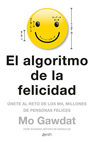 Imagen de archivo de El Algoritmo De La Felicidad: nete Al Reto De Los 10 Millones De Personas Felices (autoayuda Y Supe a la venta por RecicLibros