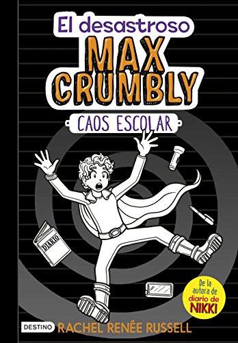 Stock image for El Desastroso Max Crumbly. Caos Escolar: 2 for sale by RecicLibros