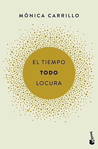 Stock image for EL TIEMPO. TODO. LOCURA for sale by KALAMO LIBROS, S.L.