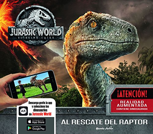 9788408187950: Jurassic World. El reino caído. Al rescate del raptor: Un  libro con realidad aumentada - Universal Studios: 8408187953 - AbeBooks