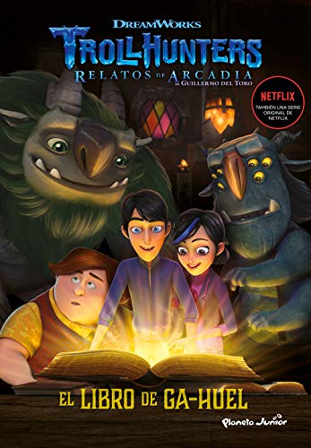 Imagen de archivo de Trollhunters. Cuentos de Arcadia. El Libro de Ga-Huel: Narrativa 3 a la venta por Ammareal