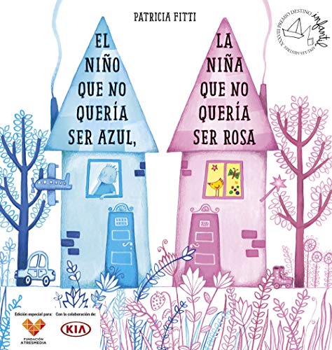 Stock image for El ni�o que no quer�a ser azul, la ni�a que no quer�a ser rosa (Atresmedia) for sale by Iridium_Books