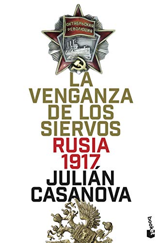 Imagen de archivo de LA VENGANZA DE LOS SIERVOS: Rusia 1917 a la venta por KALAMO LIBROS, S.L.