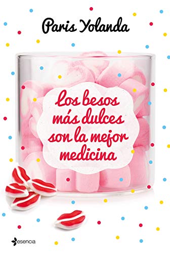 Imagen de archivo de Los besos ms dulces son la mejor medicina (Romntica Contempornea) a la venta por medimops