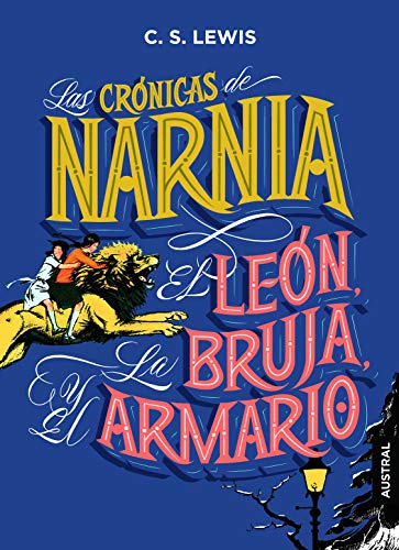 9788408210047: Las crnicas de Narnia. El len, la bruja y el armario (Austral Intrpida)