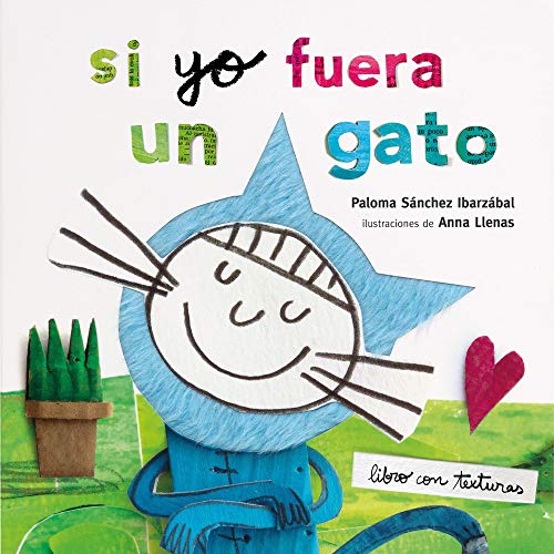 Stock image for SI YO FUERA UN GATO. TEXTURAS for sale by KALAMO LIBROS, S.L.