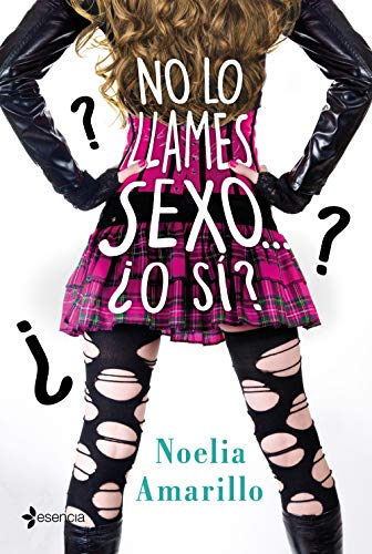 9788408213543: No lo llames sexo... O s? Serie No lo llames, 4 (Ertica)